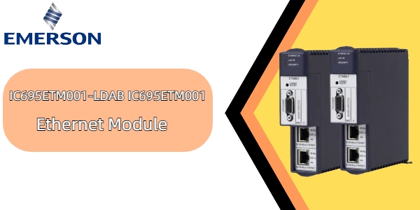 Emerson IC695ETM001-LDAB: افزایش اتصال در اتوماسیون صنعتی